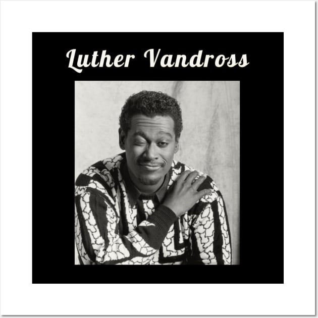Luther Vandross  / 1951 Wall Art by DirtyChais
